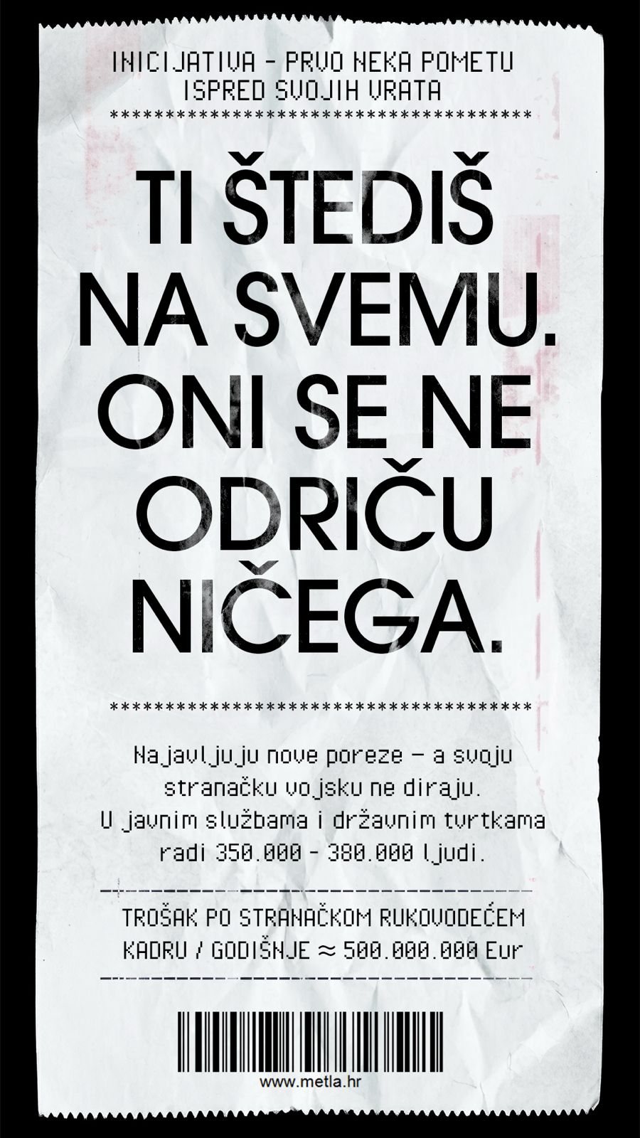 Ti štediš na svemu. Oni se ne odriču ničega.